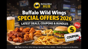Buffalo Wild Wings Special Offers 2026 featuring latest deals, coupons, bundles, wings, fries and burger